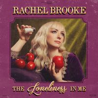 The Loneliness In Me  by Rachel Brooke