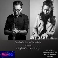 Camila Cortina and Juan Ruiz present, A Night of Jazz and Poetry