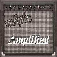 "AMPLIFIED" downloads by Verlon Thompson