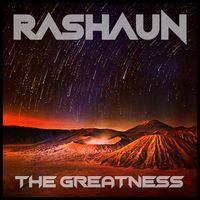 The Greatness by Rashaun