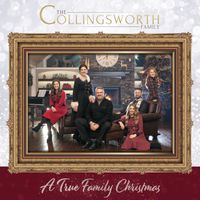 A True Family Christmas by The Collingsworth Family