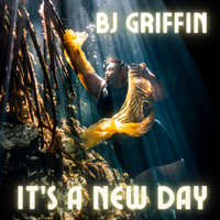 It's A New Day (Clean) by BJ Griffin