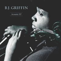 BJ Griffin Acoustic EP by Bj Griffin