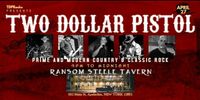 Two Dollar Pistol: Ransom Steele Tavern
