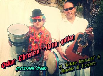 oskar christian - latin guitar. el "GITANO MARIACHI" & TONY PERCUSSIONS LIVE
