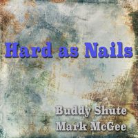 Hard As Nails by Buddy Shute & Mark McGee