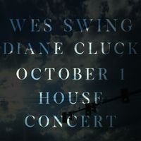 Wes Swing + Diane Cluck House Concert