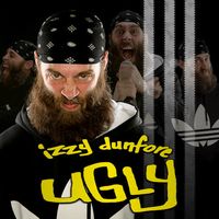UGLY by Izzy Dunfore