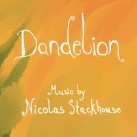 Dandelion (Music From the Jared Ratzel Film) by Nicolas Stackhouse