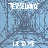 Lie To Me by Tercelvoice