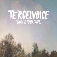 This is our Time by Tercelvoice