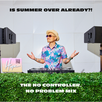 Is Summer Over Already?!  by DJ HAPA