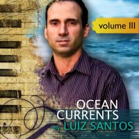 Ocean Currents, Vol. 3 by Luiz Santos 
