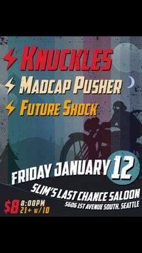 Knuckles w/ Madcap Pusher & Future Shock