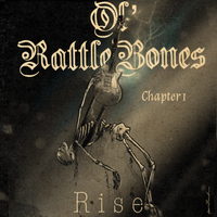 Rise Chapter 1 by Ol' RattleBones