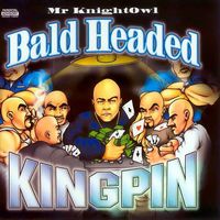 Bald Headed Kingpin: CD