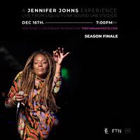 A JENNIFER JOHNS EXPERIENCE LIVE FROM THE LIQUID FUNK SOUND LAB: SEASON FINALE