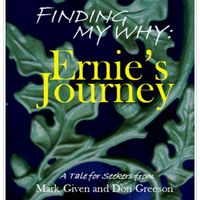 Finding My Why: Ernie's Journey - A Tale For Seekers (softcover)