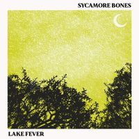 Lake Fever by Sycamore Bones