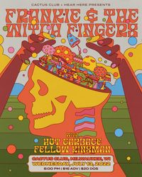Frankie & The Witch Fingers w/ Hot Garbage + Fellow Kinsman