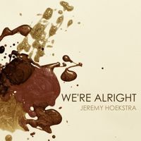We're Alright (acoustic) by Jeremy Hoekstra