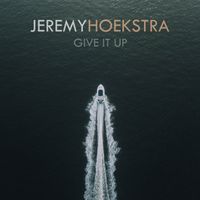 Give it Up by Jeremy Hoekstra