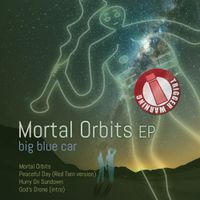 Mortal Orbits EP by Big Blue Car