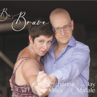 Be Brave by Catherine Miles & Jay Mafale
