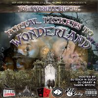 Portal Tickets To Wonderland by Yoshi & Big Cuz
