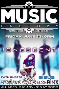 Ignescent with special guests: Elsie Binx, SIBUS, Casting Shadowz and Zeroking