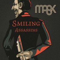 Smiling Assassins by MASK