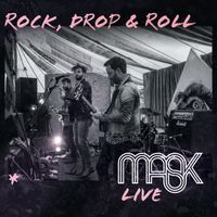 Rock Drop & Roll by MASK