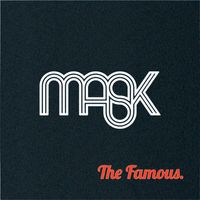 The Famous by MASK