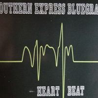 Heartbeat by Southern Express Bluegrass Band