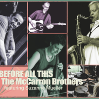 Before All This by The McCarron Brothers featuring Suzanne Mueller