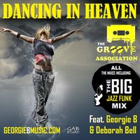 DANCING IN HEAVEN by The Groove Association ft. Georgie B & Deborah Bell