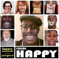 FEELING HAPPY by The Groove Association feat. Georgie B