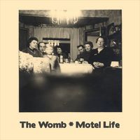 Motel Life by The Womb