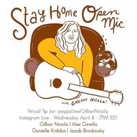 Stay Home Open Mic Vol 4 Hosted by Gillian Nicola