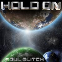 HOLD ON by Soul Glitch