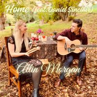 Home (feat. Daniel Sinclair) by Atlin Morgan and Daniel Sinclair