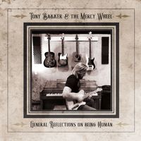 General Reflections on Being Human by Tony Bakker & the Mercy Wheel
