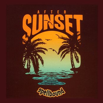 Spellbound 'After Sunset' Album Cover
