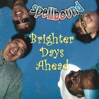 Brighter Days Ahead by Spellbound