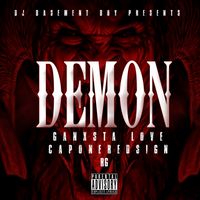 Demon by Dj Basement Boy ft.Ganxsta Love & Capone