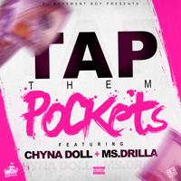 Tap Them Pockets (feat. Chyna Doll & Ms. Drilla) by Dj Basement Boy