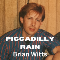 Piccadilly Rain by Brian Witts