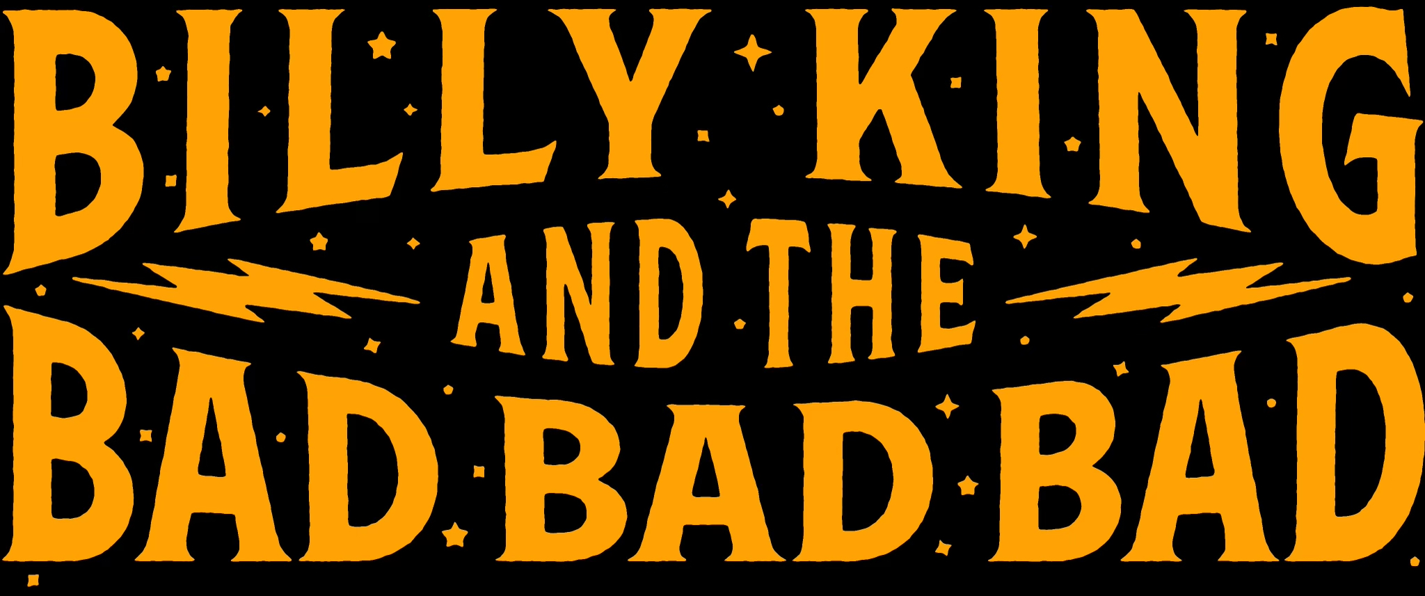 Billy King and The Bad Bad Bad