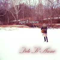 April Snow by Deb D'Anne