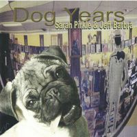 Dog Years by Jeff Barbra and Sarah Pirkle